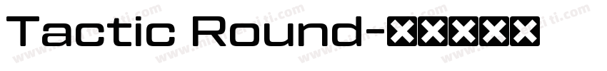 Tactic Round字体转换